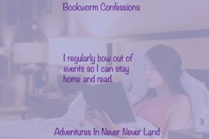 I bow out of events so i CAN STAY HOME AND READ