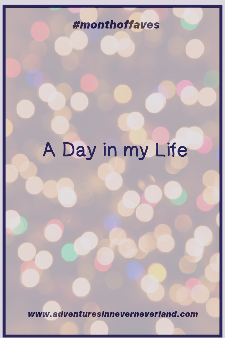 I tell all about a typical day in my life at the moment for #amonthoffaves