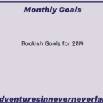 Adventures in Never Never Land #bookish #goals of 2019