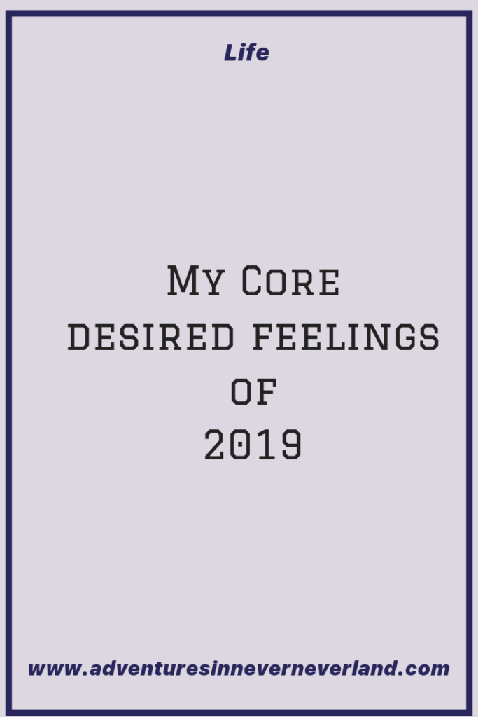 MY CORE DESIRED FEELINGS FOR 2019
