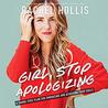 Audio Review: Girl, Stop Apologizing: A Shame-Free Plan for Embracing and Achieving Your Goals by Rachel Hollis