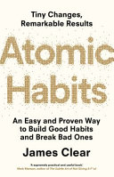 Audio Review:  Atomic Habits: An Easy & Proven Way to Build Good Habits & Break Bad Ones by James Clear