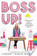 Audio Review: Boss Up!: This Ain’t Your Mama’s Business Book by Lindsay Teague Moreno