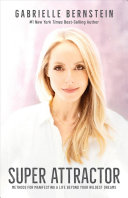Audio Review: Super Attractor: Methods for Manifesting a Life beyond Your Wildest Dreams by Gabrielle Bernstein