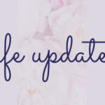 an Update on My life