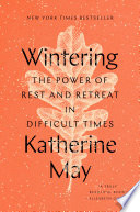 How the Wintering book by Katherine May Helped me through my own Winter