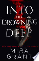 Review:Into the Drowning Deep by Mira Grant